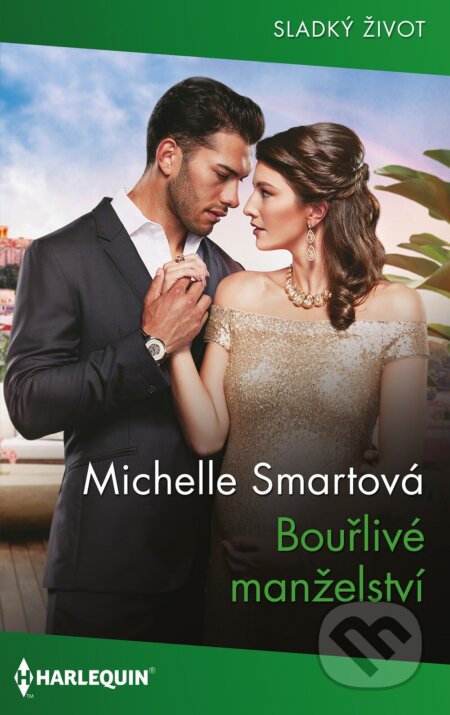 Bouřlivé manželství - Michelle Smart, HarperCollins, 2023