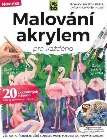 Malování akrylem pro každého (Vše, co potřebujete vědět, abyste mohli tvořit akrylovými barvami) - kniha z kategorie Teorie umění