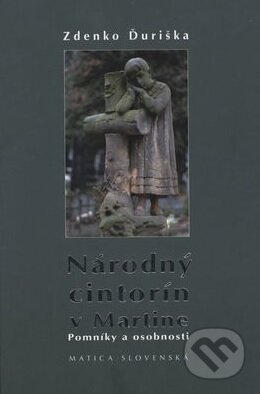 Národný cintorín v Martine - Zdenko Ďuriška, Slovenská národná knižnica, 2007