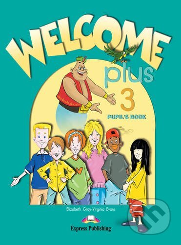 Welcome Plus 3 -Pupil&#039;s Book, Express Publishing