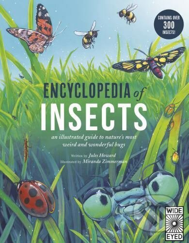 Encyclopedia of Insects - Jules Howard, Miranda Zimmerman (Ilustrátor), Wide Eyed, 2020