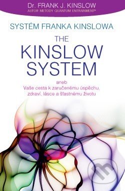 Systém Franka Kinslowa: The Kinslow System - Frank Kinslow, ANAG, 2015