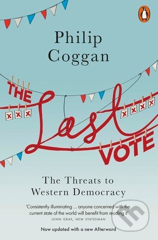 The Last Vote - Philip Coggan, Oxford University Press, 2015