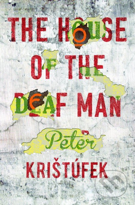 The House of the Deaf Man - Peter Krištúfek - kniha z kategorie Beletrie