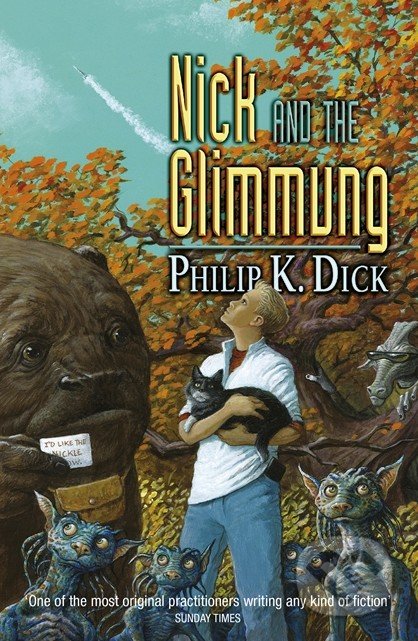 Nick and the Glimmung - Philip K. Dick, Orion, 2015