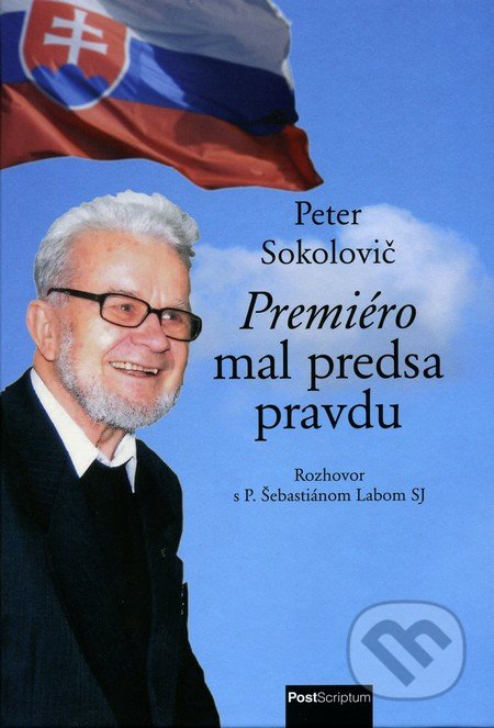 Premiéro mal predsa pravdu - Peter Sokolovič, PostScriptum, 2015
