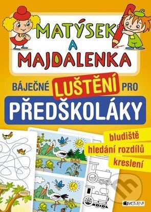 Matýsek a Majdalenka: báječné luštění pro předškoláky, Nakladatelství Fragment, 2015