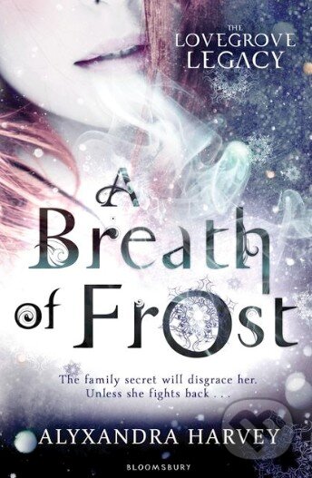 A Breath of Frost - Alyxandra Harvey, Bloomsbury, 2014