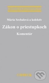 Zákon o priestupkoch - Mária Srebalová, C. H. Beck, 2015