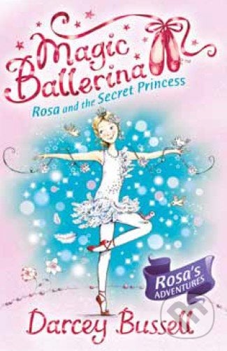 Malá baletka: Rosa a Labutí princezna - Darcey Bussellová, Mladá fronta, 2015