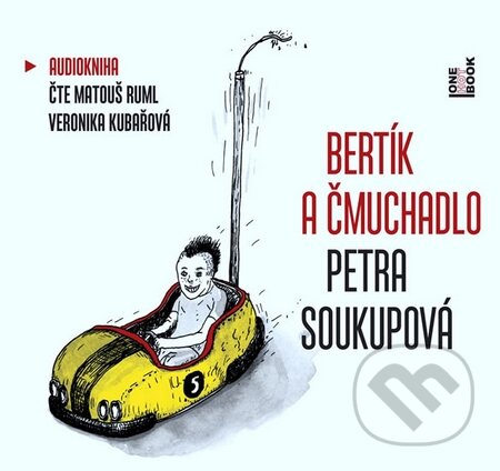 Bertík a čmuchadlo - Petra Soukupová, OneHotBook, 2014