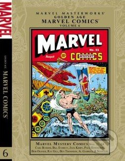 Golden Age Marvel Comics (Volume 6) - Stan Lee, Joe Simon, Ray Gill, Carl Burgos, Bill Everett, Marvel, 2011