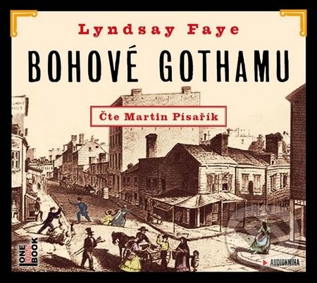 Bohové Gothamu  - Lyndsay Faye, OneHotBook, 2015