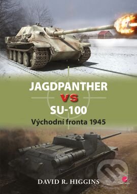 Jagdpanther vs SU–100 - David R. Higgins, Grada, 2015