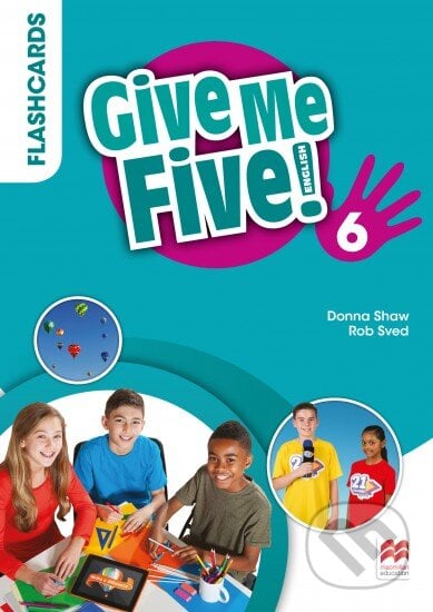 Give Me Five! Level 6 Flashcards - Rob Sved, Donna Shaw, Joanne Ramsden, Rob Sved, MacMillan