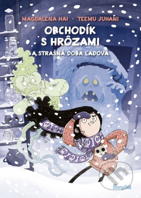 Obchodík s hrôzami 3: Strašná doba ľadová - Magdalena Hai, Teemu Juhani (ilustrátor), Stonožka, 2023