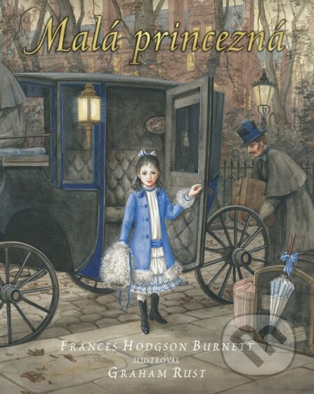 Malá princezná - Frances Hodgson Burnett, Graham Rust (ilustrátor), Stonožka, 2023