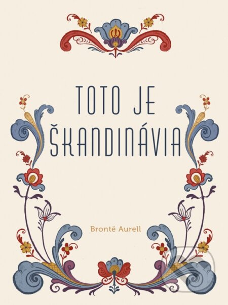 Toto je Škandinávia - Brontë Aurell, Ikar, 2024