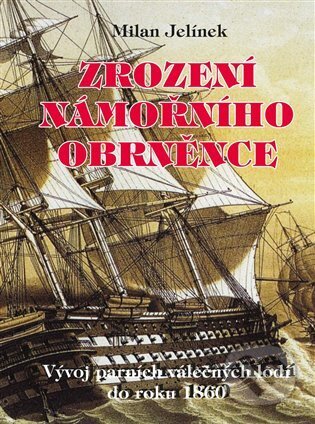 Zrození námořního obrněnce - Milan Jelínek - kniha z kategorie 20. století