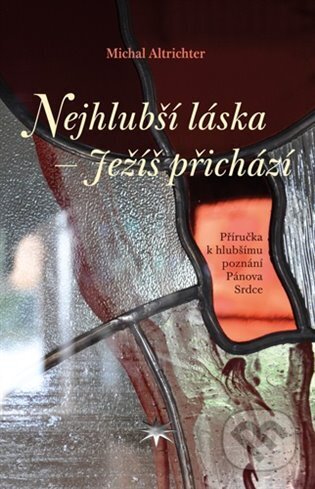 Nejhlubší láska - Ježíš přichází - Michal Altrichter, Refugium Velehrad-Roma, 2023