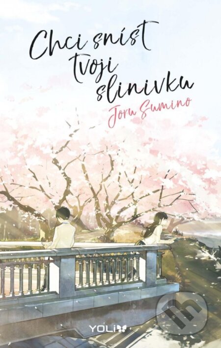 Chci sníst tvoji slinivku - Yoru Sumino - kniha z kategorie Beletrie pro děti