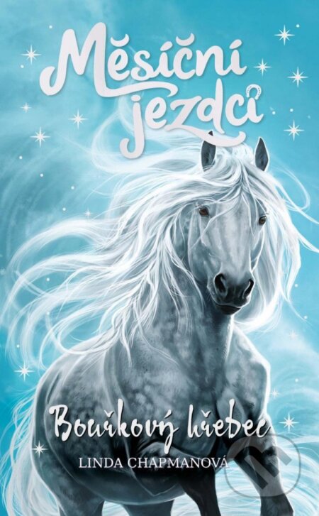 Měsíční jezdci: Bouřkový hřebec - Linda Chapman - kniha z kategorie Pro děti