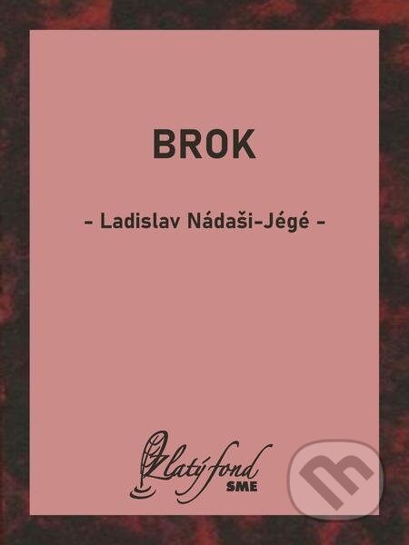 Brok - Ladislav Nádaši-Jégé, Petit Press