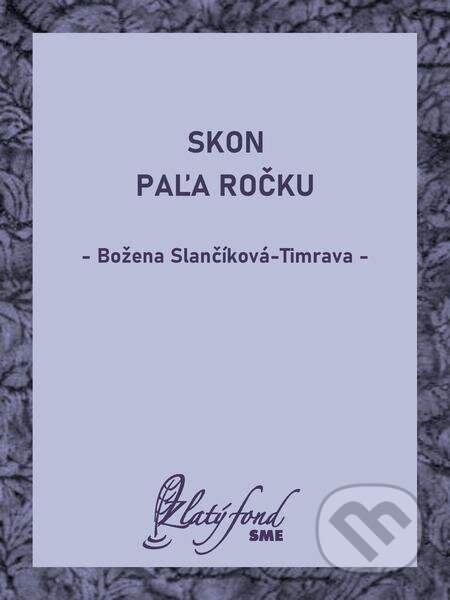 Skon Paľa Ročku - Božena Slančíková-Timrava, Petit Press