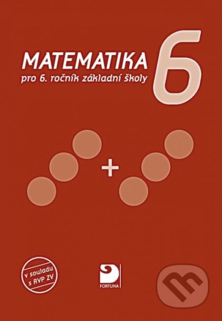 Matematika pro 6. ročník ZŠ, učebnice - Jana Coufalová, Fortuna, 2023