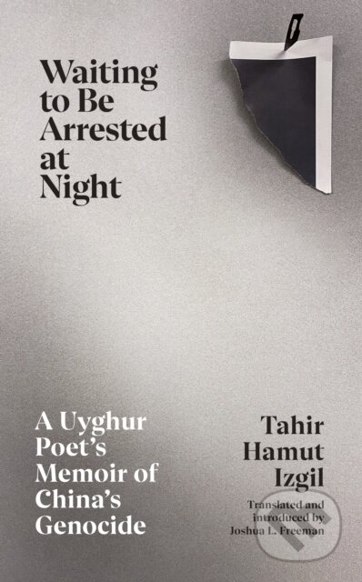 Waiting to Be Arrested at Night - Tahir Hamut Izgil - kniha z kategorie Humanitní a společenské vědy