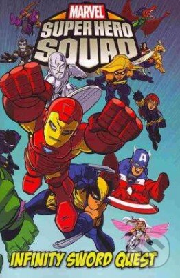 Super Hero Squad - Todd Dezago, Mitch Schauer, Marvel, 2011