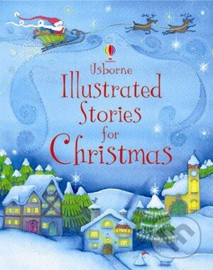 Illustrated Stories for Christmas, Usborne, 2009
