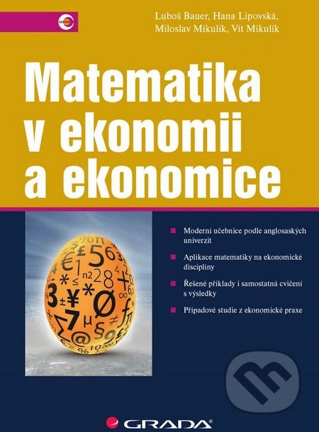 Matematika v ekonomii a ekonomice - Luboš Bauer, Hana Lipovská, Miloslav Mikulík, Vít Mikulík, Grada, 2015