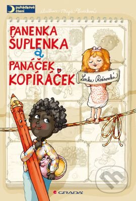 Panenka Šuplenka a panáček Kopíráček - Lenka Rožnovská, Magda Veverková-Hrnčířová, Grada, 2015