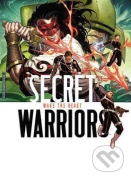 Secret Warriors: Wake the Beast - Jonathan Hickman, Stefano Caselli, Marvel, 2011