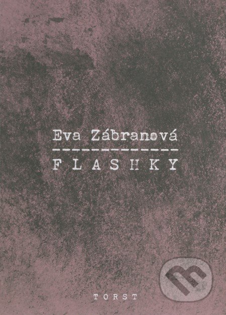 Flashky - Eva Zábranová, Torst, 2014