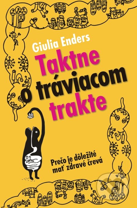 Taktne o tráviacom trakte - Giulia Enders, Slovart, 2015