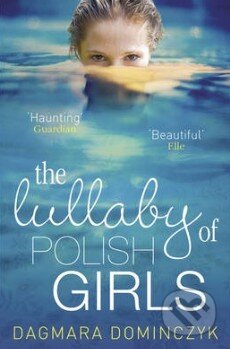 The Lullaby of Polish Girls - Dagmara Dominczyk - kniha z kategorie Beletrie