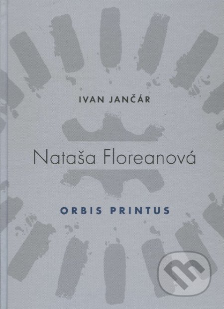 Nataša Floreanová - Orbis Printus - Ivan Jančár, Galéria mesta Bratislava, 2014