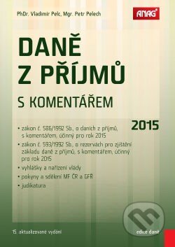Daně z příjmů s komentářem 2015 - Vladimír Pelc, Petr Pelech - kniha z kategorie Daně