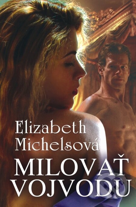 E-kniha: Milovať vojvodu (Elizabeth Michels)