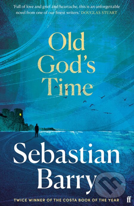 Old God&#039;s Time - Sebastian Barry, Faber and Faber, 2023
