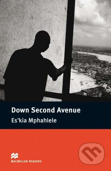Macmillan Readers Intermediate: Down Second Avenue - Es&#039;kia Mphahlele, MacMillan