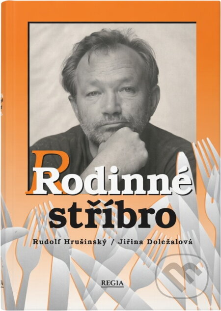 Kniha: Rodinné stříbro (Jiřina Doležalová a Rudolf Hrušínský). Regia, 2000