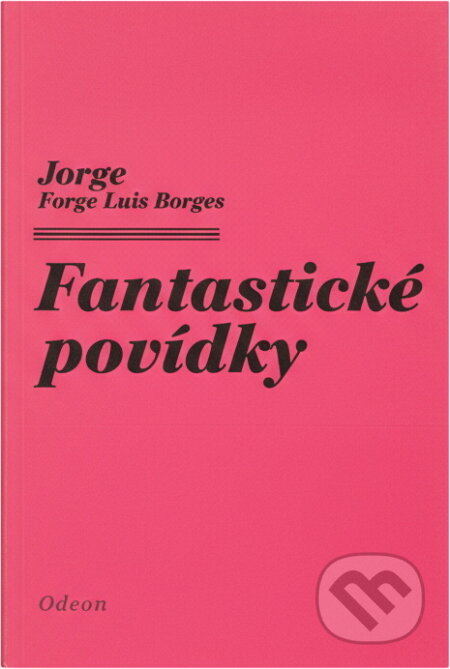 Kniha: Fantastické povídky (Adolfo Bioy Casares). Odeon, 1981