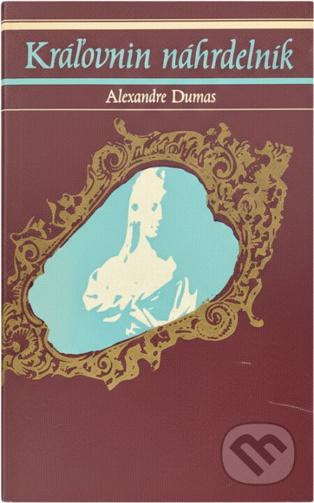 Kniha: Kráľovnin náhrdelník (Alexandre Dumas). Tatran, 1969