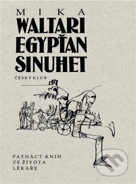 Kniha: Egypťan Sinuhet : patnáct knih ze života lékaře (Mika Waltari). , 1994