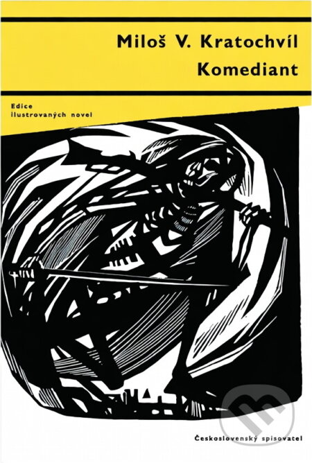 Kniha: Komediant (Miloš Václav Kratochvíl). Československý spisovatel, 1962