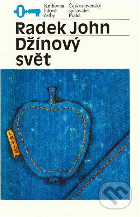 Kniha: Džínový svět (Radek John). Československý spisovatel, 1984