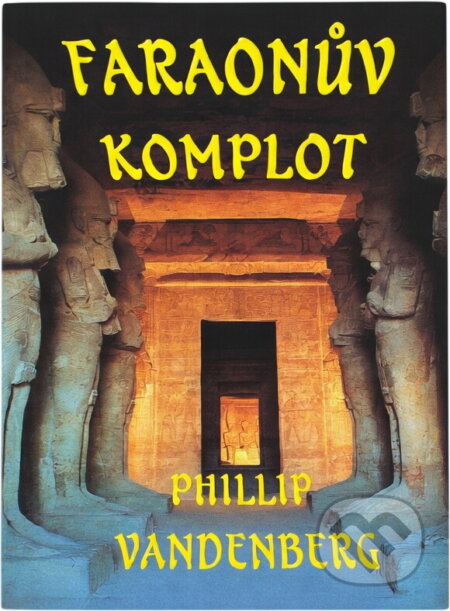 Kniha: Faraonův komplot (Philipp Vandenberg). , 1998